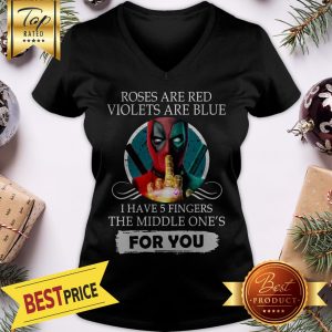 Official Deapool Roses Are Red Violets Are Blue I Have 5 Fingers The Middle V-Neck