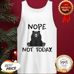 Official Bear Nope Not Today Tank Top