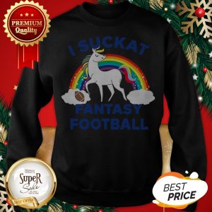 Official Unicorn I Suckat Fantasy Football Sweatshirt