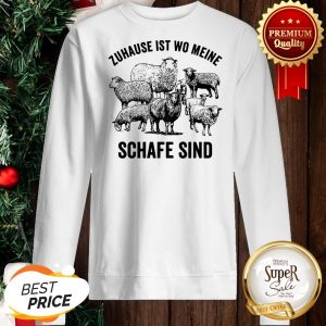 Official Zuhause Ist Wo Meine Schafe Sind Sweatshirt