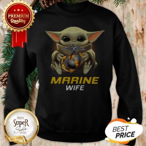 Star Wars Baby Yoda Hug United States Marine Wife Sweatshirt