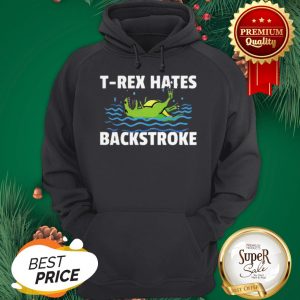 Swimming T-Rex Hates Backstroke Hoodie