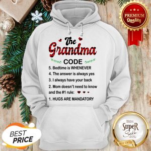 The Grandma Code Bedtime Is Whenever Hugs Are Mandatory Hoodie