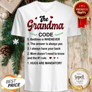 The Grandma Code Bedtime Is Whenever Hugs Are Mandatory V-neck