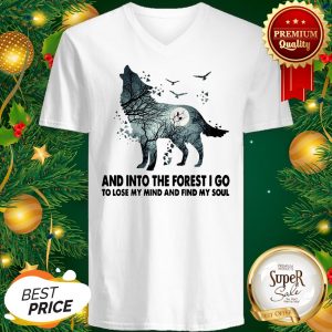 Wolf And Into The Forest I Go To Lose My Mind And Find My Soul V-neck