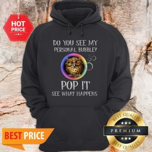 Owl Do You See My Personal Bubble Pop It See What Happens Hoodie