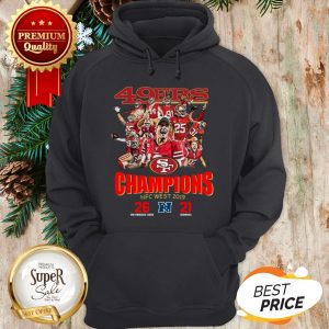 San Francisco 49ers Champions NFC West 2019 26 21 Seahawks Hoodie
