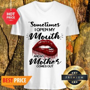 Sometimes When I Open My Mouth My Mother Comes Out Lips V-neck