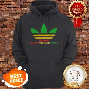 Nice Adidas Blood Wealth Trees Hoodie