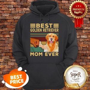 Nice Best Golden Retriever Mom Ever Vintage Hoodie
