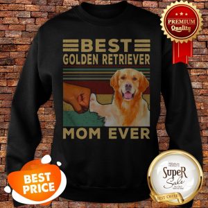 Nice Best Golden Retriever Mom Ever Vintage Sweatshirt