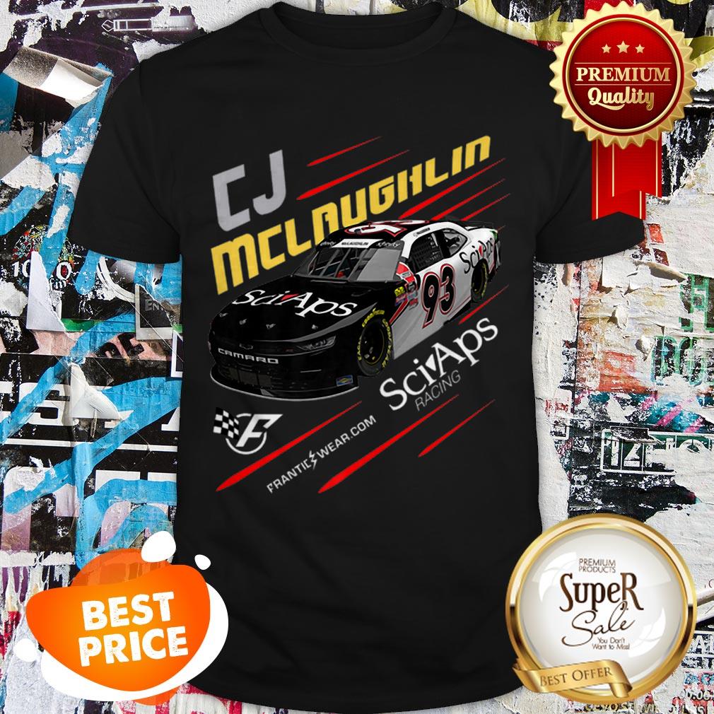 Nice CJ Mclaughlin Frantic Wear Sciaps Racing Nascar Shirt Nice CJ Mclaughlin Frantic Wear Sciaps Racing Nascar Shirt