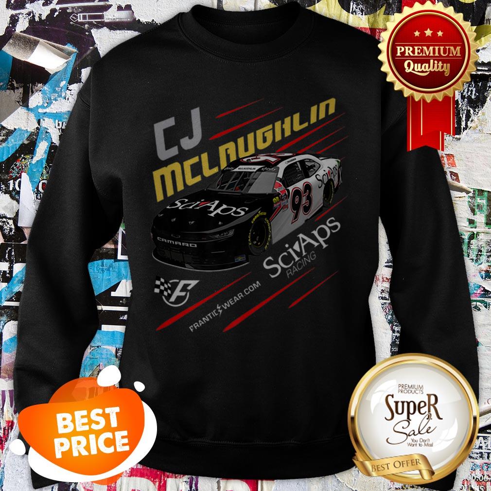 Nice CJ Mclaughlin Frantic Wear Sciaps Racing Nascar Sweatshirt Nice CJ Mclaughlin Frantic Wear Sciaps Racing Nascar Sweatshirt