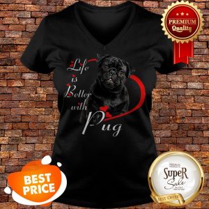 Nice Life Is Better With Pug Black V-neck