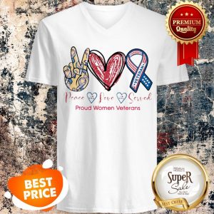 Nice Peace Love Served Proud Women Veterans V-neck