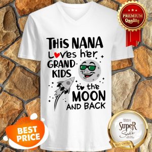 Nice This Nana Loves Her Grandkids To The Moon And Back V-neck