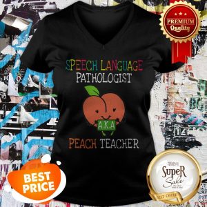 Speech Language Pathologist A.K.A Peach Teacher V-neck