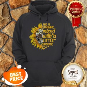 Sunflower Skull She Is Sunshine Mixed With A Little Hurricane Hoodie