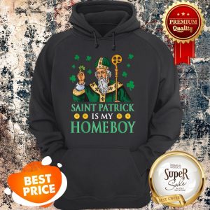 Nice Leprechaun King And Shamrocks Saint Patrick Is My Homeboy Hoodie