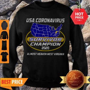 Awesome Map USA Coronavirus Survivor Champion 2020 Almost Heaven West Virginia Sweatshirt
