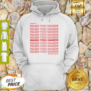 Awesome Remember To Wash Your Hands And Have A Nice Day Anti Coronavirus Hoodie
