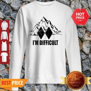 Good I’m Difficult Skiing Sweatshirt