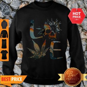 Good Love Skull Weed Sunflower Earth Day Sweatshirt