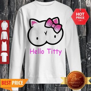 Modern Hello Kitty Hello Titty Sweatshirt