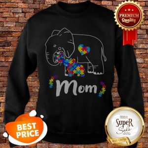 Nice Autism Awareness Support Mom Elephant Gift Sweatshirt