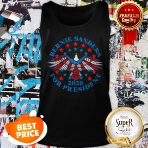 Nice Bernie Sanders For President 2020 Eagle Tank Top