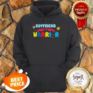Nice Boyfriend Of A Warrior Autism Awareness Hoodie