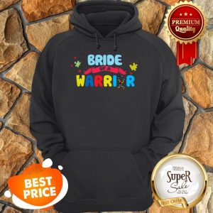 Nice Bride Of A Warrior Autism Awareness Hoodie