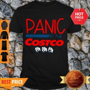 Nice Coronavirus Panic At The Costco Shirt