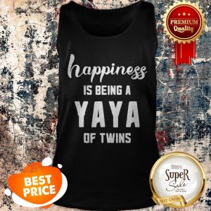 Nice Happiness Is Being A Yaya Of Twins Tank Top