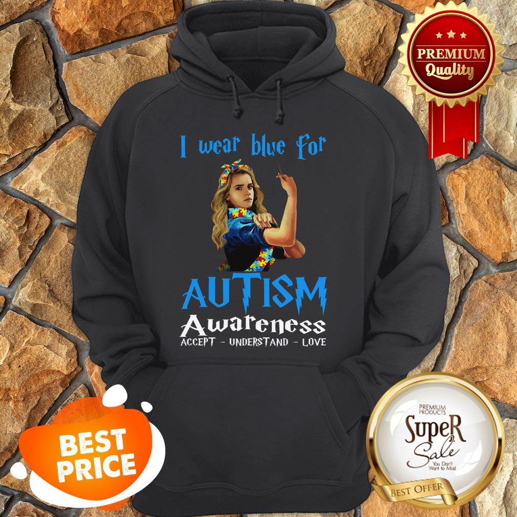 Nice Hermione Granger I Wear Blue For Autism Awareness Harry Potter Hoodie Nice Hermione Granger I Wear Blue For Autism Awareness Harry Potter Hoodie