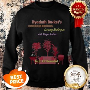 Nice Hyacinth Bucket’s Outdoors Indoors Luxury Barbeque With Finger Buffet Sweatshirt