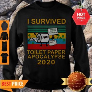Nice I Survived Toilet Paper Apocalypse 2020 Vintage Sweatshirt