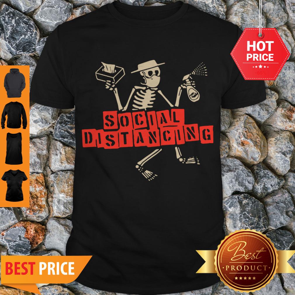 Nice Skeleton Social Distancing Coronavirus Shirt Nice Skeleton Social Distancing Coronavirus Shirt