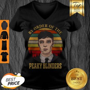 Nice Thomas Shelby By Order Of The Peaky Blinders Vintage V-neck