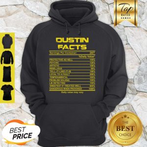 Official Dustin Facts Servings Per Container Daily Value May Vary Hoodie