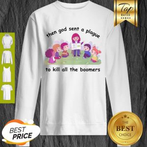 Official Then God Sent A Plague To Kill All The Bombers Sweatshirt