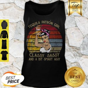 Premium Tequila Patron Girl Classy Sassy And A Bit Smart Assy Vintage Tank Top