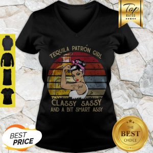 Premium Tequila Patron Girl Classy Sassy And A Bit Smart Assy Vintage V-neck