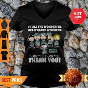 Premium The Peanuts To All The Wonderful Healthcare Workers Peanuts Nation Thank You V-neck