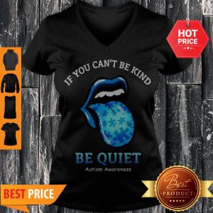The Rolling Stones If You Can’t Be Kind Be Quiet Autism Awareness V-neck