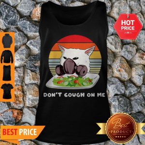 Vintage Cat Don’t T Cough On Me Woman Yelling Cat Mask Tank Top