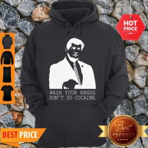 Vintage Wash Your Hands Don’t Do Cocaine Hoodie