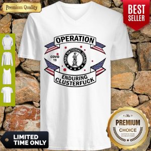 Awesome Army National Guard Operation COVID 19 Enduring Clusterfuck V-neck