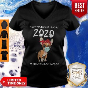 Beautiful Chihuahua Mom 2020 #Quarantined COVID-19 V-neck