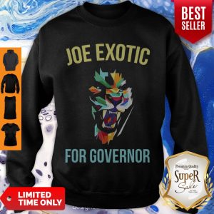 Beautiful Joe Exotic For Governor Tiger King 2020 Sweatshirt